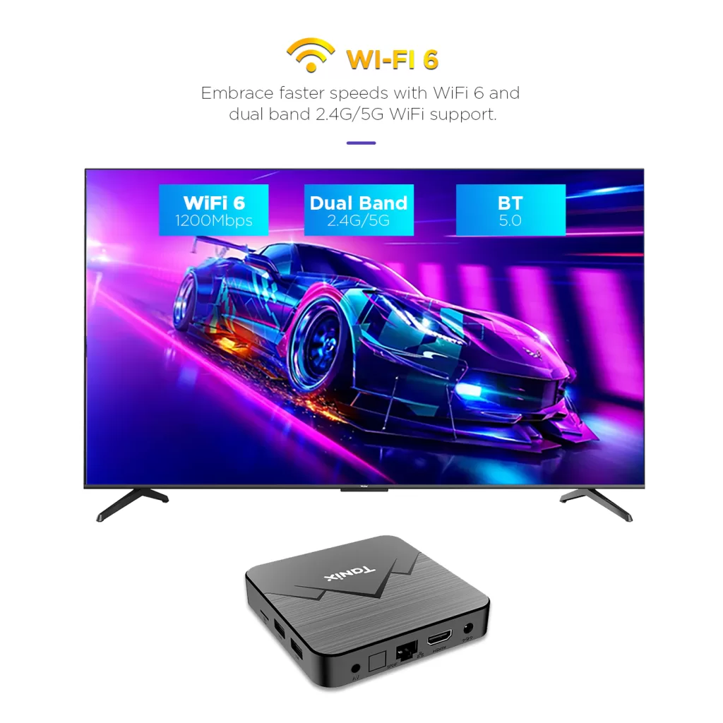 Android TV Box Amlogic Y4 WI-FI 6 Embrace faster speeds with WiFi 6 and dual band 2.4G5G WiFi support.